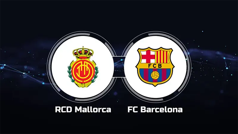 Link trực tiếp Mallorca vs Barcelona, 2h30 27/09/2023